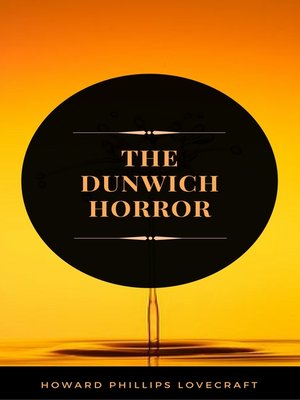 cover image of The Dunwich Horror (ArcadianPress Edition)